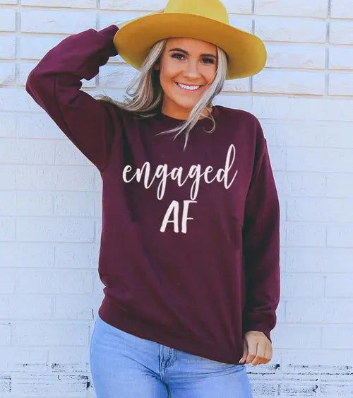 Engaged AF Sweatshirt Amazing Hot Prices For You