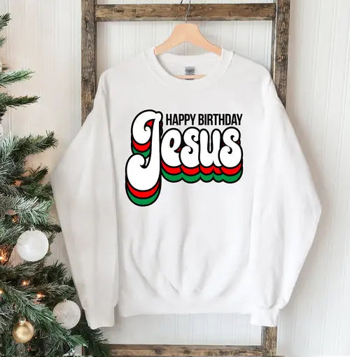 Happy Birthday Jesus Sweatshirt Amazing Hot Prices For You
