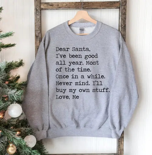 Dear Santa Christmas Sweatshirt Amazing Hot Prices For You
