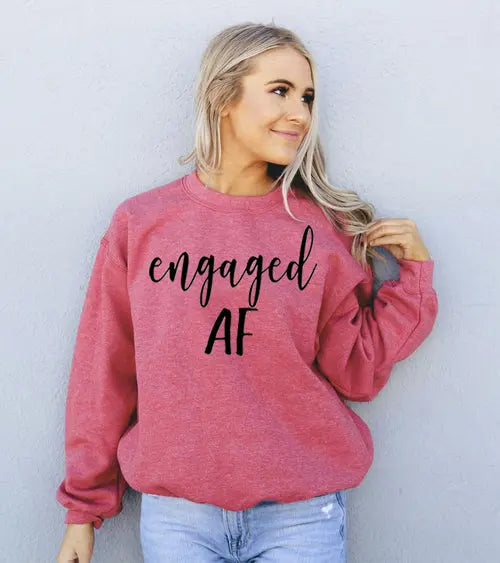 Engaged AF Sweatshirt Amazing Hot Prices For You