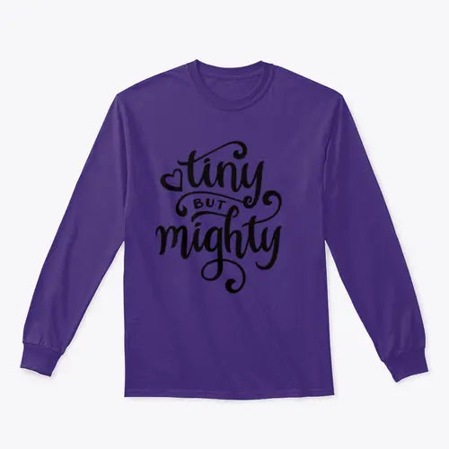 Tiny But Mighty Hand Drawn Calligraphy Design for Sweatshirt Amazing Hot Prices For You
