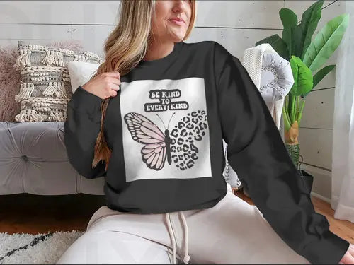 Be Kind To Every Kind Positive Quote Design for Sweatshirt Amazing Hot Prices For You