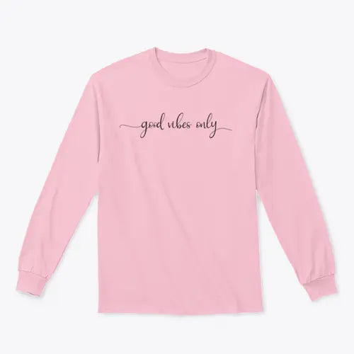 Good Vibes Only Simple Positive Lettering Design for Sweatshirt Amazing Hot Prices For You