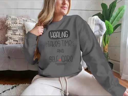 Healing Takes Time And Self-Care Quote Vector Design For Sweatshirt Amazing Hot Prices For You