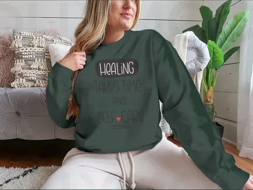 Healing Takes Time And Self-Care Quote Vector Design For Sweatshirt Amazing Hot Prices For You