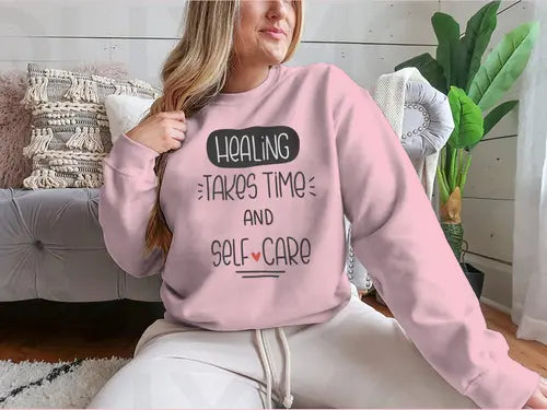 Healing Takes Time And Self-Care Quote Vector Design For Sweatshirt Amazing Hot Prices For You