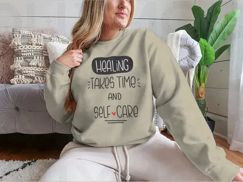 Healing Takes Time And Self-Care Quote Vector Design For Sweatshirt Amazing Hot Prices For You