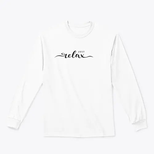 Just Relax Hand Lettering Slogan Design for Sweatshirt Amazing Hot Prices For You