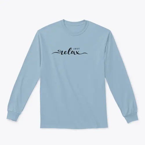 Just Relax Hand Lettering Slogan Design for Sweatshirt Amazing Hot Prices For You