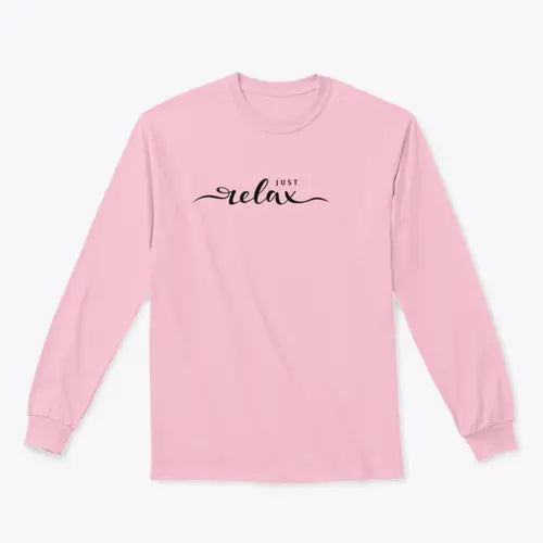 Just Relax Hand Lettering Slogan Design for Sweatshirt Amazing Hot Prices For You