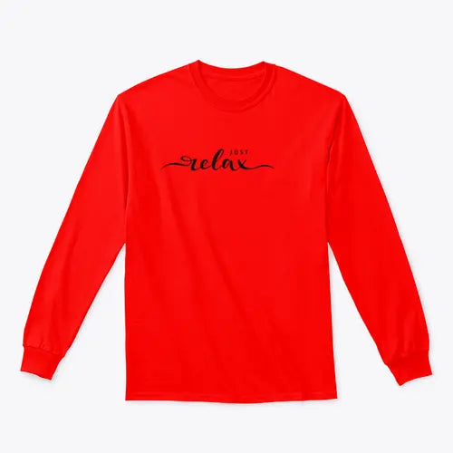 Just Relax Hand Lettering Slogan Design for Sweatshirt Amazing Hot Prices For You