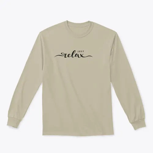 Just Relax Hand Lettering Slogan Design for Sweatshirt Amazing Hot Prices For You