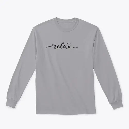 Just Relax Hand Lettering Slogan Design for Sweatshirt Amazing Hot Prices For You