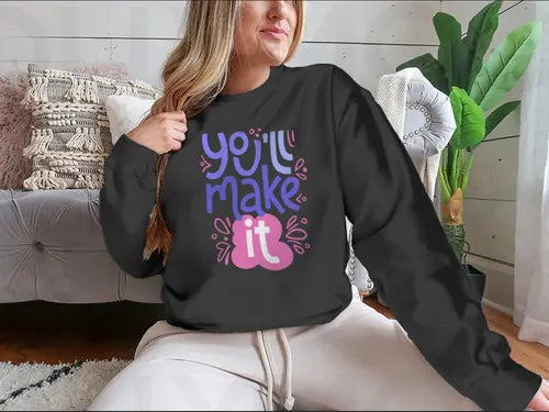 You’ll Make It Stylized Design for Sweatshirt Amazing Hot Prices For You