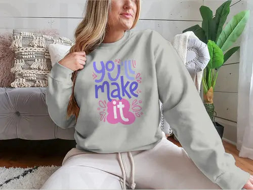 You’ll Make It Stylized Design for Sweatshirt Amazing Hot Prices For You