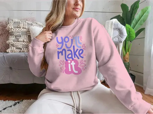 You’ll Make It Stylized Design for Sweatshirt Amazing Hot Prices For You