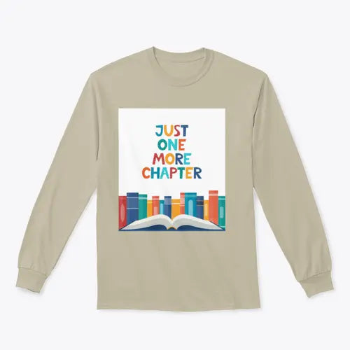 Just One More Chapter Inspirational Design for Sweatshirt Amazing Hot Prices For You