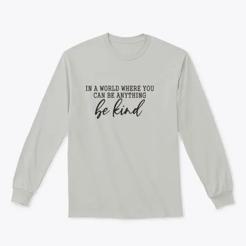 Be Kind Calligraphic Design for Sweatshirt Amazing Hot Prices For You