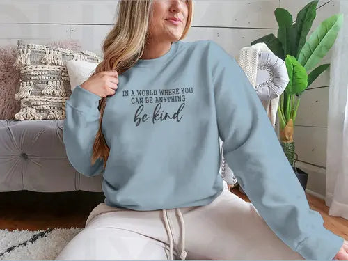 Be Kind Calligraphic Design for Sweatshirt Amazing Hot Prices For You