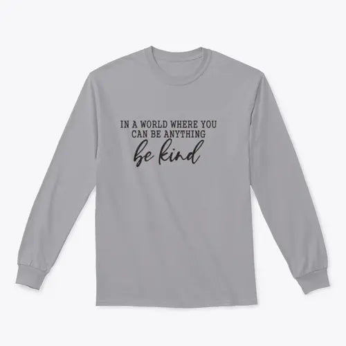 Be Kind Calligraphic Design for Sweatshirt Amazing Hot Prices For You