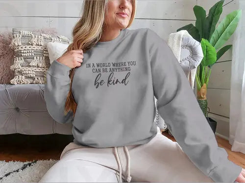 Be Kind Calligraphic Design for Sweatshirt Amazing Hot Prices For You