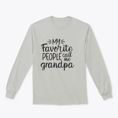 My Favorite People Call Me Grandpa Design for Sweatshirt Amazing Hot Prices For You