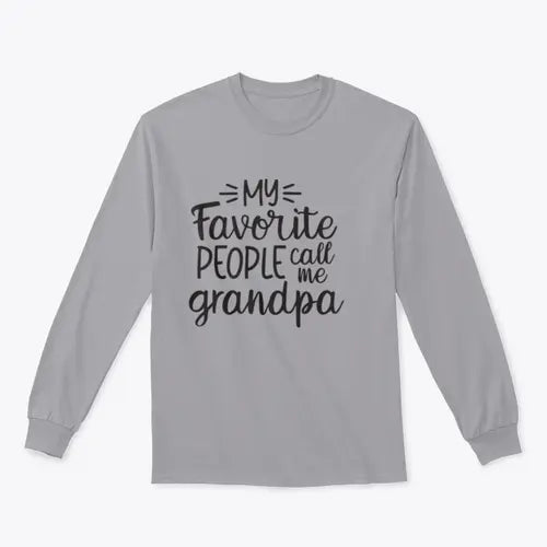 My Favorite People Call Me Grandpa Design for Sweatshirt Amazing Hot Prices For You