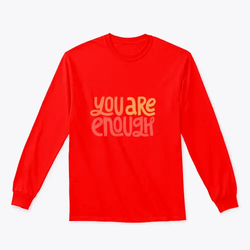 You Are Enough Inspirational Design for Sweatshirt Amazing Hot Prices For You