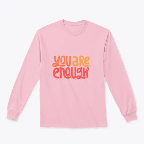 You Are Enough Inspirational Design for Sweatshirt Amazing Hot Prices For You
