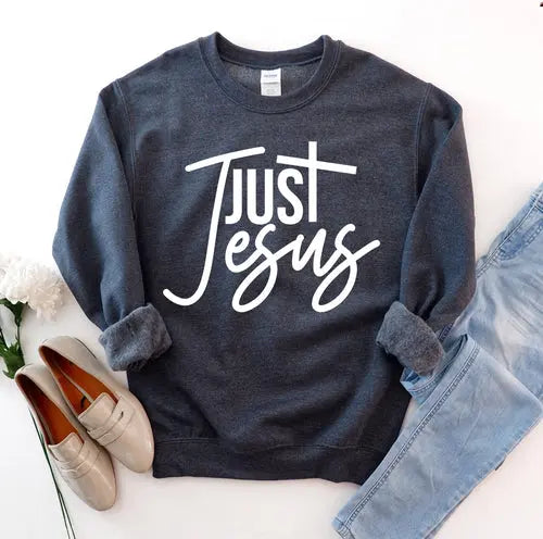 Just Jesus Sweatshirt Amazing Hot Prices For You