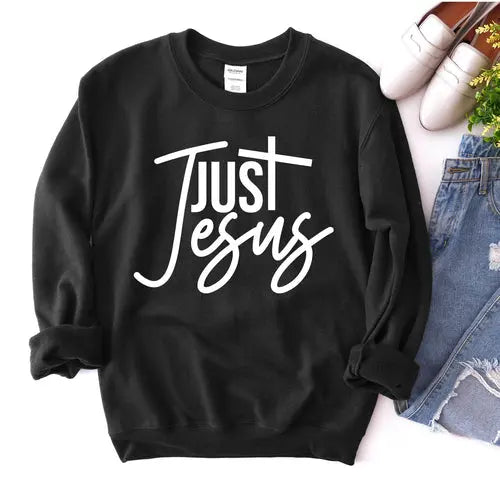 Just Jesus Sweatshirt Amazing Hot Prices For You