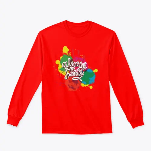 Always Be Sweety a happy word with a Creative  Design for Sweatshirt Amazing Hot Prices For You