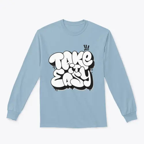 Take It Easy Graffiti Bubble Shaped Design for Sweatshirt Amazing Hot Prices For You